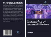 Een groeimodel in het gebruik van LED's in commercieel lichtontwerp