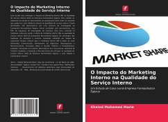 O Impacto do Marketing Interno na Qualidade do Serviço Interno - Marie, Khaled Mohamed