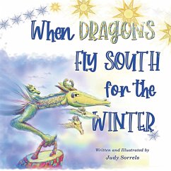 When Dragons Fly South for the Winter - Sorrels, Judy