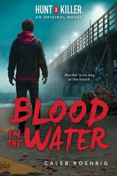 Blood in the Water (Hunt a Killer Original Novel) - Roehrig, Caleb
