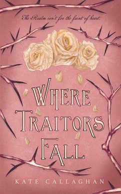 Where Traitors Fall - Callaghan, Kate