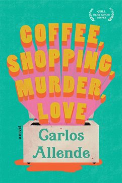 Coffee, Shopping, Murder, Love - Allende, Carlos