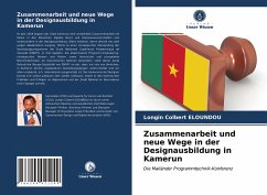 Zusammenarbeit und neue Wege in der Designausbildung in Kamerun - ELOUNDOU, Longin Colbert