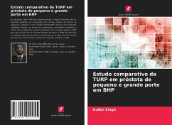 Estudo comparativo da TURP em próstata de pequeno e grande porte em BHP - Singh, Kulbir