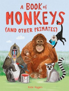 A Book of Monkeys (and other Primates) - Viggers, Katie