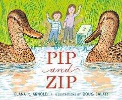 Pip and Zip - Arnold, Elana K.