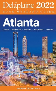 Atlanta - The Delaplaine 2022 Long Weekend Guide - Delaplaine, Andrew