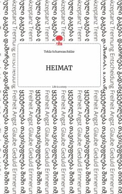 HEIMAT. Life is a Story - story.one - Scharwaschidze, Tekla