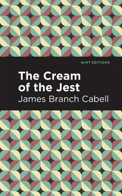The Cream of the Jest - Cabell, James Branch