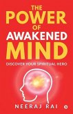 The Power Of Awakened Mind: Discover Your Spiritual Hero