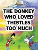 The Donkey Who Loved Thistles Too Much