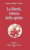 La libertà, vittoria dello spirito (eBook, ePUB)