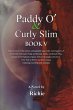 Paddy O' & Curly Slim, Book V (The... - Bild 1