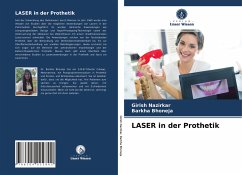 LASER in der Prothetik - Nazirkar, Girish;Bhoneja, Barkha