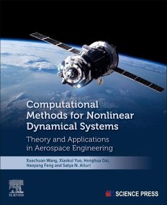 Computational Methods for Nonlinear Dynamical Systems - Wang, Xuechuan (Associate Researcher, Northwestern Polytechnical Uni; Yue, Xiaokui (Professor, Northwestern Technical University, China); Dai, Honghua (Professor, Northwestern Technical University, China)