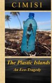 The Plastic Islands: An Eco-Tragedy