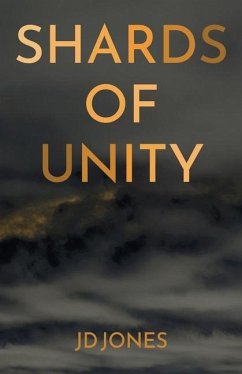 Shards of Unity - Jones, Jd