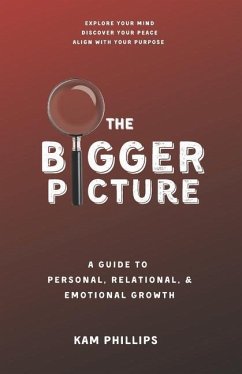 The Bigger Picture - Phillips, Kam