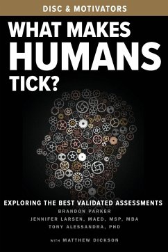 What Makes Humans Tick? - Parker, Brandon; Larsen, Jennifer; Alessandra, Tony