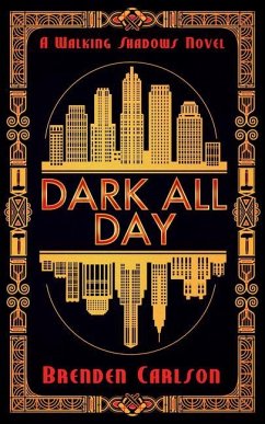 Dark All Day - Carlson, Brenden