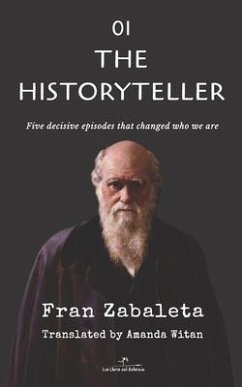 01 The Historyteller: Five decisive episodes that changed who we are - Zabaleta, Fran