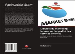 L'impact du marketing interne sur la qualité des services internes - Marei, Khaled