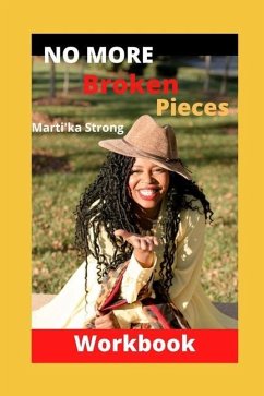 No More Broken Pieces Workbook - Strong, Martika