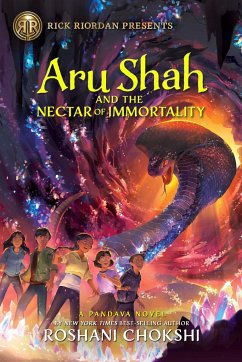 Rick Riordan Presents: Aru Shah and the Nectar of Immortality-A Pandava Novel Book 5 - Chokshi, Roshani