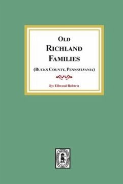 Old RICHLAND Families (Bucks County, Pennsylvania) - Roberts, Ellwood