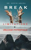 Break Limitations & Unleash Potentials