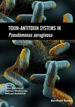 Toxin-Antitoxin Systems in Pseudomonas aeruginosa - Ghafourian, Sobhan; Badakhsh, Behzad; Mahmoudi, Mina