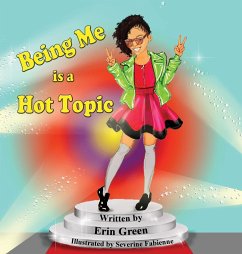 Being Me is a Hot Topic - Green, Erin