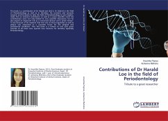 Contributions of Dr Harald Loe in the field of Periodontology - Pajnoo, Anushika;Malhotra, Asheema