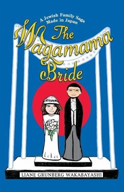 The Wagamama Bride - Grunberg Wakabayashi, Liane