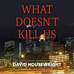 What Doesn't Kill Us Lib/E - Housewright, David
