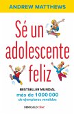 Sé Un Adolescente Feliz / Being a Happy Teen