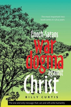 Enoch-Satans war dogma against Christ - Curtis, Billy