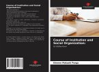 Course of Institution and Social Organization: