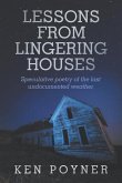 Lesson From Lingering Houses: Speculative poetry of the last undocumented weather