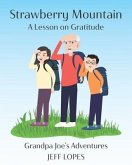 Strawberry Mountain: A Lesson on Gratitude