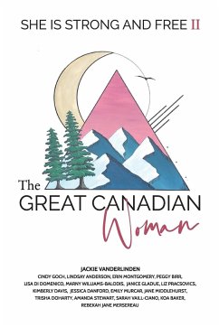 The Great Canadian Woman - She is Strong and Free II - Vanderlinden, Jackie