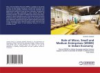 Role of Micro, Small and Medium Enterprises (MSME) in Indian Economy