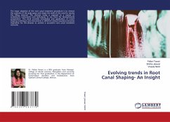 Evolving trends in Root Canal Shaping- An Insight - Tewari, Pallavi;Jaiswal, Shikha;Nikhil, Vineeta