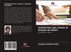 Satisfaction des clients et banque de détail