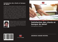 Satisfaction des clients et banque de détail - MISHRA, ANUBHAV ANAND