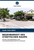 BEGEHBARKEIT DES STÄDTISCHEN RAUMS