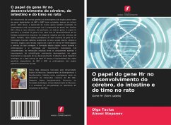 O papel do gene Hr no desenvolvimento do cérebro, do intestino e do timo no rato - Tacius, Olga;Stepanov, Alexei