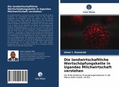 Die landwirtschaftliche Wertschöpfungskette in Ugandas Milchwirtschaft verstehen - I. Kamarah, Umar