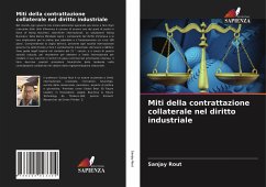 Miti della contrattazione collaterale nel diritto industriale - Rout, Sanjay