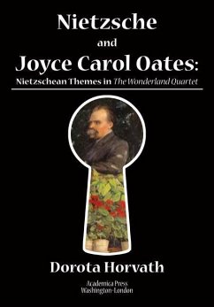 Nietzsche and Joyce Carol Oates - Horvath, Dorota Olivia